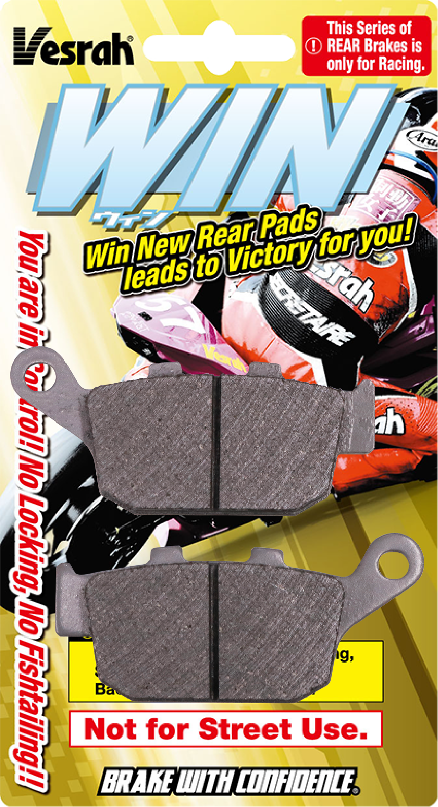 Vesrah "Win"  Rear Pads Race ( Not for Street Use )